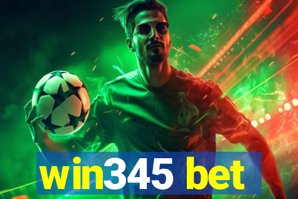 win345 bet